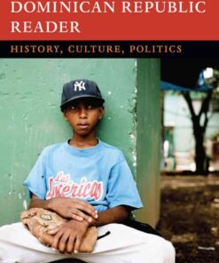 The Dominican Republic Reader: History, Culture, Politics, 1st Edition eBook
