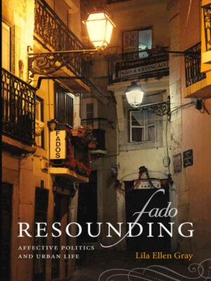 Fado Resounding: Affective Politics and Urban Life eBook