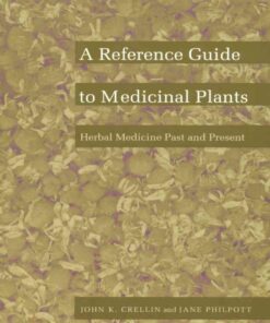 A Reference Guide to Medicinal Plants: Herbal Medicine Past and Present eBook