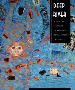 Deep River: Music and Memory in Harlem Renaissance Thought eBook