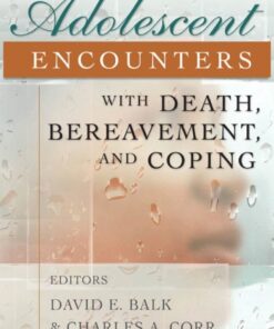 Adolescent Encounters With Death, Bereavement, and Coping, 1st Edition eBook