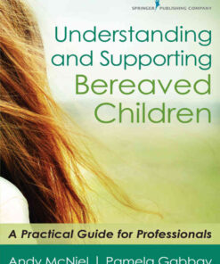 Understanding and Supporting Bereaved Children: A Practical Guide for Professionals, 1st Edition eBook