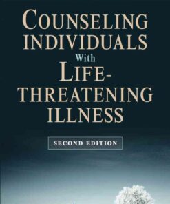 2nd Edition, Counseling Individuals with Life Threatening Illness, Second Edition eBook