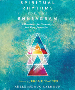 Spiritual Rhythms for the Enneagram: A Handbook for Harmony and Transformation eBook
