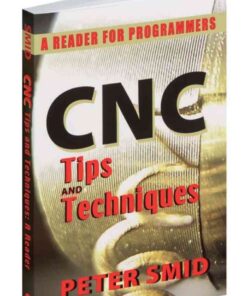 CNC Tips and Techniques: A Reader for Programmers, 1st Edition eBook