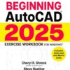 Beginning AutoCAD® 2025 Exercise Workbook eBook