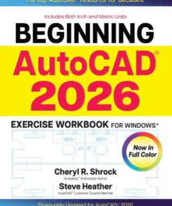 Beginning AutoCAD® 2026 Exercise Workbook: For Windows® eBook