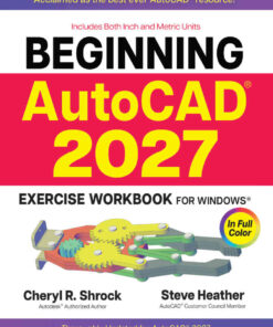 Beginning AutoCAD® 2027 Exercise Workbook: For Windows® eBook