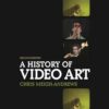 A History of Video Art, 2nd Edition eBook