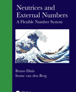 Neutrices and External Numbers: A Flexible Number System, 1st Edition eBook