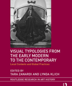 Visual Typologies from the Early Modern to the Contemporary: Local Contexts and Global Practices, 1st Edition eBook