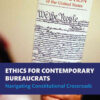 Ethics for Contemporary Bureaucrats: Navigating Constitutional Crossroads, 1st Edition eBook