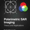 Polarimetric SAR Imaging: Theory and Applications, 1st Edition eBook