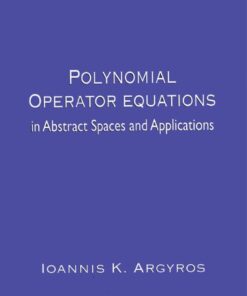 Polynomial Operator Equations in Abstract Spaces and Applications, 1st Edition eBook