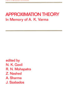 Approximation Theory: In Memory of A.K. Varma, 1st Edition eBook