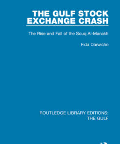 The Gulf Stock Exchange Crash: The Rise and Fall of the Souq Al-Manakh, 1st Edition eBook