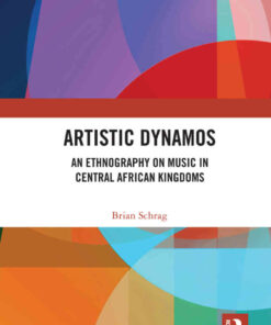 Artistic Dynamos: An Ethnography on Music in Central African Kingdoms, 1st Edition eBook