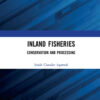 Inland Fisheries: Conservation and Processing, 1st Edition eBook