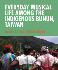Everyday Musical Life among the Indigenous Bunun, Taiwan, 1st Edition eBook