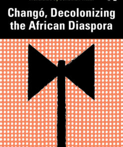 Changó, Decolonizing the African Diaspora, 1st Edition eBook