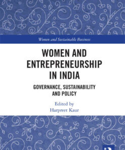 Women and Entrepreneurship in India: Governance, Sustainability and Policy, 1st Edition eBook