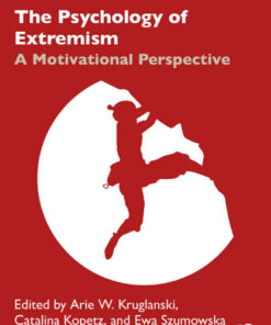 The Psychology of Extremism: A Motivational Perspective, 1st Edition eBook