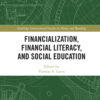 Financialization, Financial Literacy, and Social Education, 1st Edition eBook