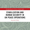Stabilization and Human Security in UN Peace Operations, 1st Edition eBook