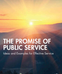 The Promise of Public Service: Ideas and Examples for Effective Service, 1st Edition eBook