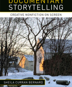Documentary Storytelling: Creative Nonfiction on Screen, 5th Edition eBook