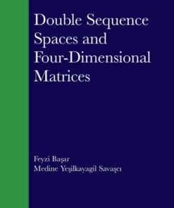 Double Sequence Spaces and Four-Dimensional Matrices, 1st Edition eBook