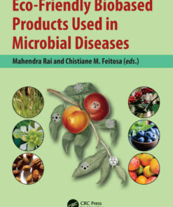 Eco-Friendly Biobased Products Used in Microbial Diseases, 1st Edition eBook