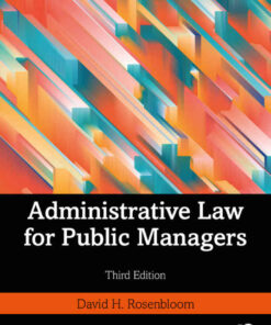 Administrative Law for Public Managers, 3rd Edition eBook
