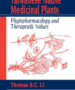 Taiwanese Native Medicinal Plants: Phytopharmacology and Therapeutic Values, 1st Edition eBook