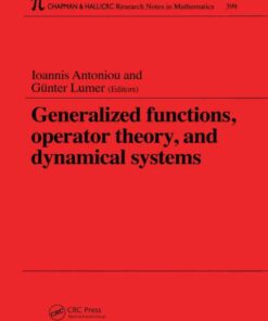 Generalized Functions, Operator Theory, and Dynamical Systems, 1st Edition eBook