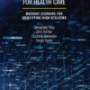 Data Driven Approaches for Healthcare: Machine learning for Identifying High Utilizers, 1st Edition eBook