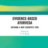 Evidence-based Ayurveda: Defining a New Scientific Path, 1st Edition eBook