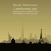Courts, Politics and Constitutional Law: Judicialization of Politics and Politicization of the Judiciary, 1st Edition eBook