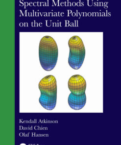 Spectral Methods Using Multivariate Polynomials On The Unit Ball, 1st Edition eBook