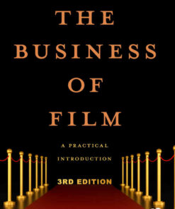 The Business of Film: A Practical Introduction, 3rd Edition eBook