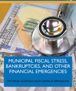 Municipal Fiscal Stress, Bankruptcies, and Other Financial Emergencies, 1st Edition eBook