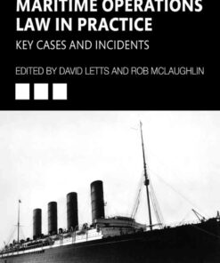 Maritime Operations Law in Practice: Key Cases and Incidents, 1st Edition eBook