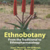 Ethnobotany: From the Traditional to Ethnopharmacology, 1st Edition eBook