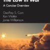 The Law in War: A Concise Overview, 2nd Edition eBook