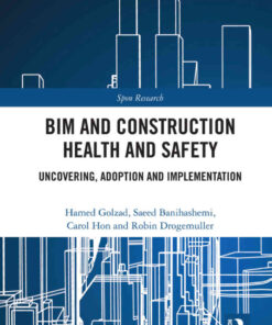 BIM and Construction Health and Safety: Uncovering, Adoption and Implementation, 1st Edition eBook