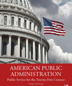 American Public Administration: Public Service for the Twenty-First Century, 3rd Edition eBook
