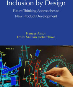 Inclusion by Design: Future Thinking Approaches to New Product Development, 1st Edition eBook