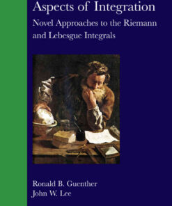 Aspects of Integration: Novel Approaches to the Riemann and Lebesgue Integrals, 1st Edition eBook