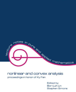 Nonlinear and Convex Analysis: Proceedings in Honor of Ky Fan, 1st Edition eBook
