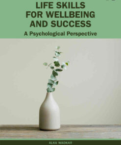 Life Skills for Wellbeing and Success: A Psychological Perspective, 1st Edition eBook